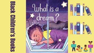 Black Children's Books (Read Aloud) What is a Dream? by Shanita Allen