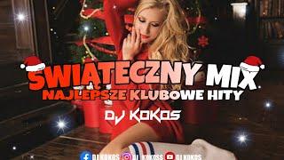 ŚWIĄTECZNY MIX 2021 NAJLEPSZA MUZYKA KLUBOWA KLUBOWE POMPECZKI GRUDZIEŃ 2021 DJ KOKOS