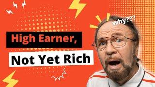 Why So Many High Earners Are Not Wealthy #Finance #WealthBuilding #HighEarners #MoneyManagement