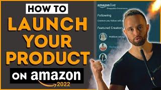 How to Launch a Product on Amazon 2022 - Amazon Product Launch Strategy 2022