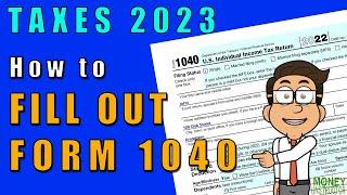 How to Fill Out Form 1040 for 2022 | Taxes 2023 | Money Instructor