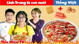 LINH TRANG LÀ CON NUÔI 2 | Làm Pizza Mì Tôm  Tổng Hợp Phim Cổ tích Đời thực Hay Nhất  Thu Hiền TV