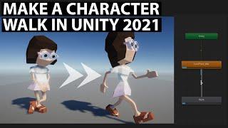 How To Make A Character Walk in Unity 2021