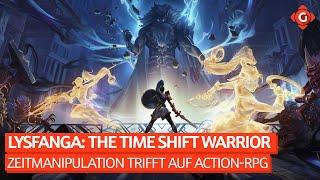 Zeitmanipulation trifft auf Action-RPG - Pirmins Eindruck zu Lysfanga: The Time Shift Warrior