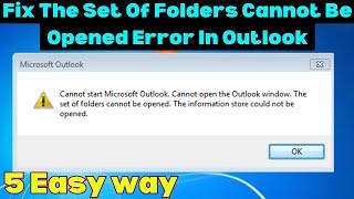 Fix The Set Of Folders Cannot Be Opened Error In Outlook For Windows