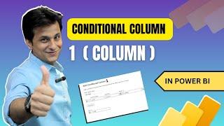 16.5 Conditional Column - One Column in Power BI (Power Query) | Power BI Tutorial for Beginners