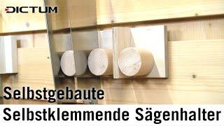 Selbstklemmende Sägenhalterung selbst bauen - Toolhack ausprobiert und weiterentwickelt #toolhacks