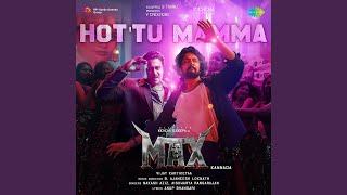 Hot'tu Mamma (From "Max") (Kannada)