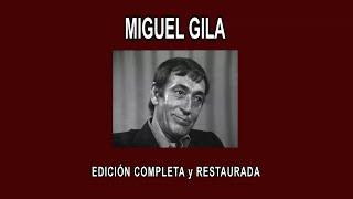 MIGUEL GILA A FONDO - EDICIÓN COMPLETA y RESTAURADA