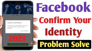 facebook confirm your identity problem solution 2023 | confirm your identity problem solve 2023