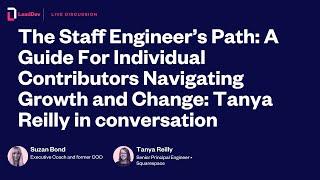LeadDev Bookmarked - The Staff Engineer’s Path: Tanya Reilly in conversation