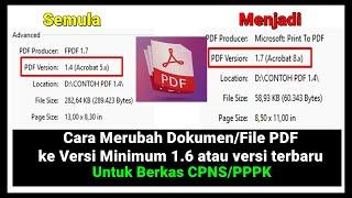 Cara Merubah Dokumen/File PDF ke Versi Minimum 1.6 (Versi terbaru) untuk berkas CPNS/PPPK