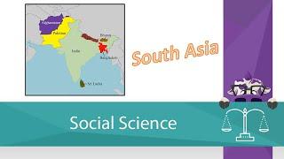 South Asia - The Asian Subcontinent (Screencast)