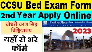 ccsu bed 2nd year registration form : ccsu bed 2nd year exam form kaise bhare