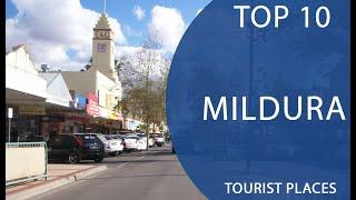 Top 10 Best Tourist Places to Visit in Mildura, Victoria | Australia - English