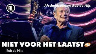 Rob de Nijs - Niet voor het laatst | AFSCHEIDSCONCERT ROB DE NIJS: HET IS MOOI GEWEEST