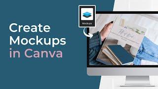 Create Digital Product Mockups in Canva | How to Use Mockups App in Canva