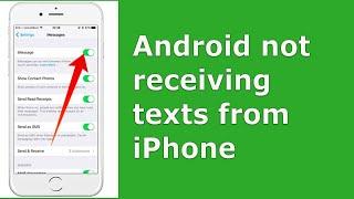 Android not receiving text messages from iPhone | iPhone can not send text messages to android