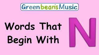 Words That Begin With N | Green Bean's Music