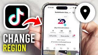 How To Change TikTok Region or Country - Full Guide