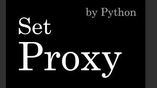 Как установить Proxy / Python