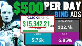 How To Make First +$15,000 A Month With Clickbank As A Beginner || Bing Ads Affiliate Marketing