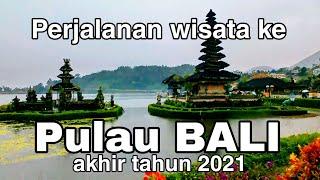Perjalanan wisata ke pulau Bali akhir tahun 2021 #wisatabali