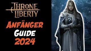 Anfänger Guide 2024 Throne and Liberty