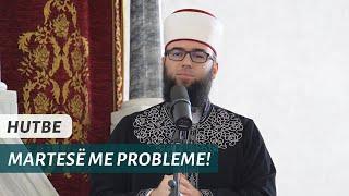 HUTBE | Martesë me probleme - Hoxhë Omer Bajrami