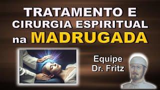 Tratamento e Cirurgia Espiritual na Madrugada, Equipe Dr. Fritz, Ari Lima