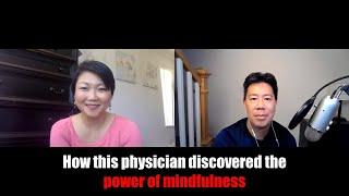 How this physician discovered the power of mindfulness