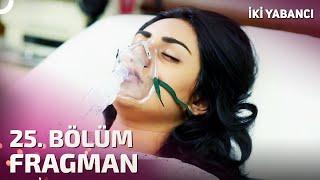 İki Yabancı 25. Bölüm Final Fragmanı | Ölüm Kapıda