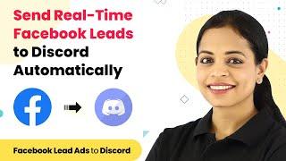 Facebook Lead Ads to Discord Integration: Send Real-Time Facebook Leads to Discord Automatically
