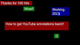 How to get YouTube annotations back