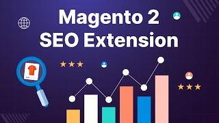 Magento 2 SEO Extension - Working and Configuration