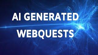 AI Generated WebQuests Free Online Course: Week 1