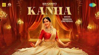 Kanha | Binodiini | কানহা | Rukmini | Shreya | Sourendro Soumyajit | Ram Kamal | Bengali Movie Song