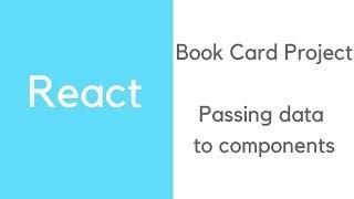 Build a Reactjs app with the Google Books API Part 3 - Passing down data to components via props