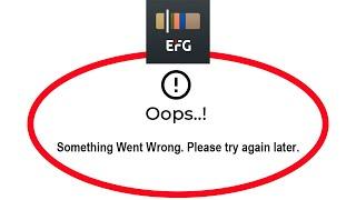 How To Fix EFG Banking App Oops Something Went Wrong Please Try Again Later Error