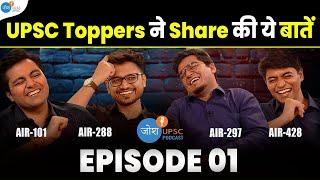 In-depth Discussion with UPSC Toppers | Toppers Talk | Josh UPSC Podcast