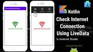 android check internet connection continuously | Kotlin | Android Studio Tutorial | Android LiveData