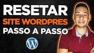 Como RESETAR Seu Site WORDPRESS e Deixar ele ZERADO - PASSO A PASSO