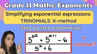 Grade 11 exponents: Simplifying exponential expressions using the k method: Trinomials