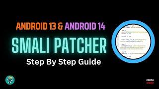 Smali Patcher For Android  14/ 13 | Step By Step Guide