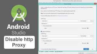 How to fix Gradle Proxy Error | Disable HTTP Proxy in Android Studio