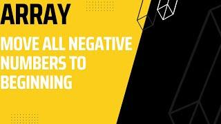 Array: Move all negative numbers to beginning and positive to end with constant extra space