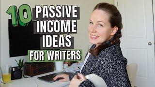10 PASSIVE INCOME FOR WRITERS // passive income opportunities that authors/writers can consider