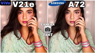 Vivo V21e vs Samsung Galaxy A72  full detailed Camera Comparison | Vivo v21e full camera test