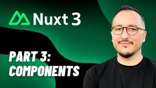 Components with Nuxt 3 — Course part 3