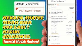 Kenapa Shopee Tidak Bisa COD Lagi ? Begini Solusinya